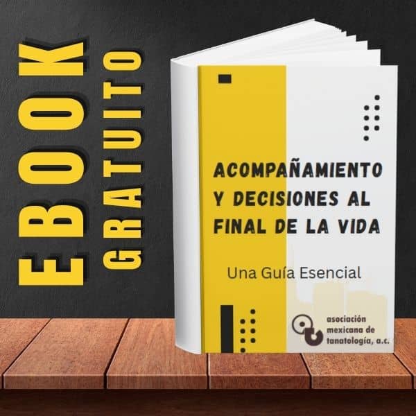 Ebook Acompañamiento y Decisiones al Final de la Vida: Una Guía Esencial